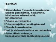 Arhiivihaldus FOTODE-FILMIDE-HELI NING VIDEOSALVESTISTE SÄILITAMINE #2