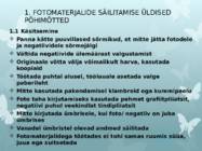 Arhiivihaldus FOTODE-FILMIDE-HELI NING VIDEOSALVESTISTE SÄILITAMINE #9