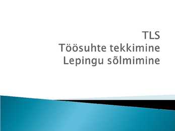 Töösuhte tekkimine-lepingu sõlmimine