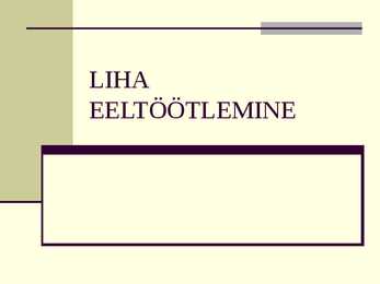 Liha eeltöötlemine