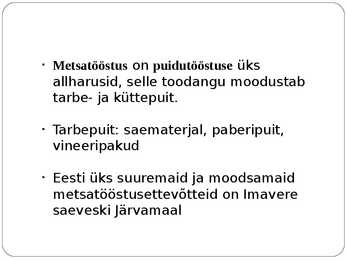 METSANDUS JA PUIDUTÖÖSTUS #8