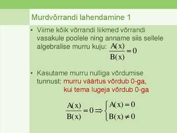 Murdvõrrandite lahendamine 9 klass 2013 #3