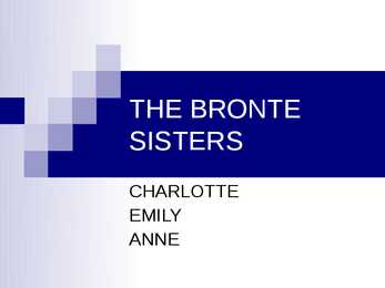 THE BRONTE SISTERS