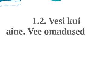 Vesi kui aine-Vee omadused