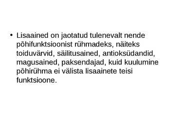 E-ained ja lisaained toidus #4
