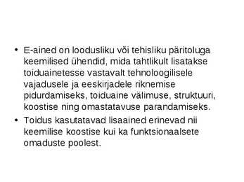 E-ained ja lisaained toidus #6