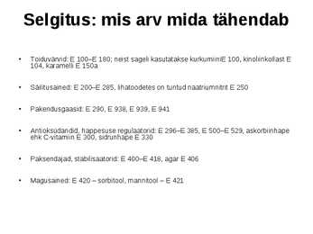 E-ained ja lisaained toidus #7