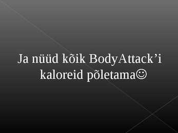 BodyAttack #9