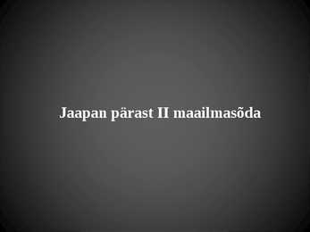 Jaapan pärast II maailmasõda