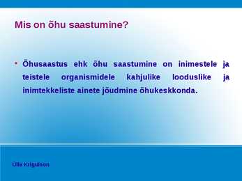 ÕHUSAASTUMINE-SAASTETASUD; SAASTEKVOODID #4