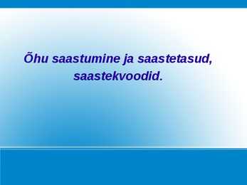 ÕHUSAASTUMINE-SAASTETASUD; SAASTEKVOODID
