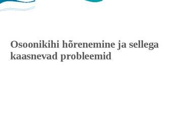 Osoonikihi hõrenemine ja sellega kaasnevad probleemid