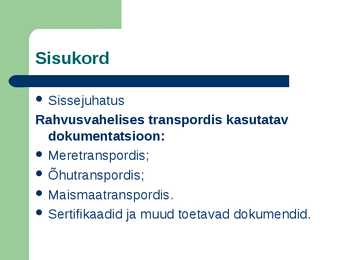 Rahvusvahelises veonduses kasutatavad dokumendid #2