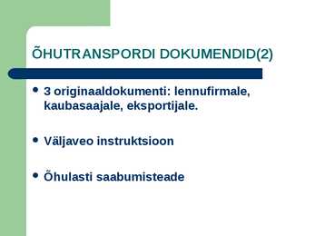 Rahvusvahelises veonduses kasutatavad dokumendid #7
