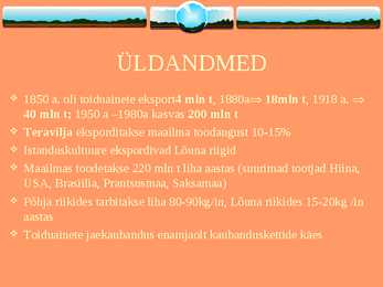 Peamiste põllumajandussaaduste tootmise ja töötlemise geograafia #12