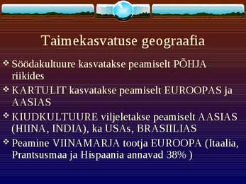 Peamiste põllumajandussaaduste tootmise ja töötlemise geograafia #4