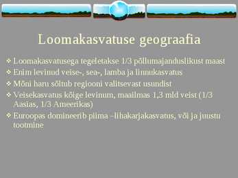 Peamiste põllumajandussaaduste tootmise ja töötlemise geograafia #5