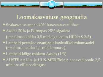Peamiste põllumajandussaaduste tootmise ja töötlemise geograafia #6