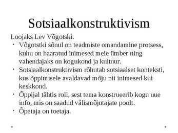 Õppimise konstruktivistlikud ja sotsiaalkonstruktivistlikud käsitlused #6