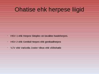 Herpes simplex ehk herpesviirus #2
