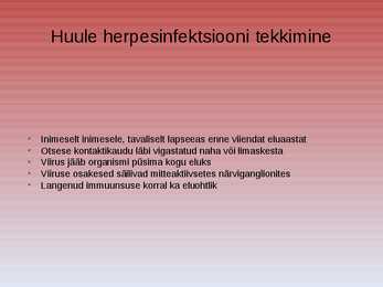 Herpes simplex ehk herpesviirus #3
