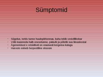 Herpes simplex ehk herpesviirus #4