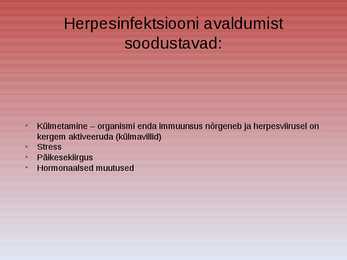 Herpes simplex ehk herpesviirus #5