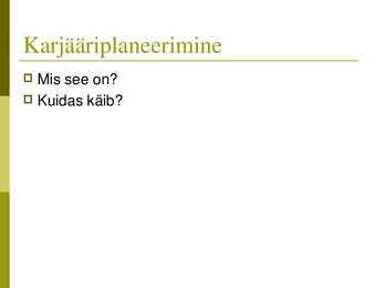 Karjääriplaneerimise paradigmad ja teooriad #2