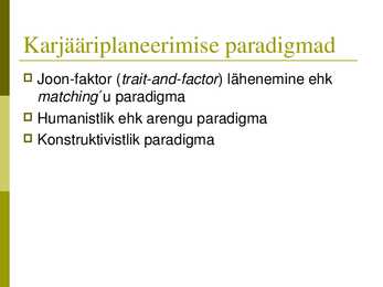 Karjääriplaneerimise paradigmad ja teooriad #5