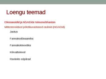 Mittesteroidsete põletikuvastaste ravimite farmakoloogia #2
