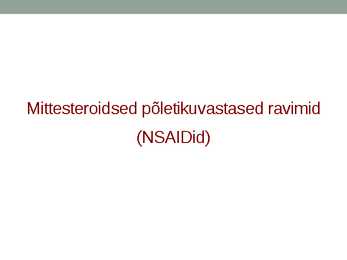 Mittesteroidsete põletikuvastaste ravimite farmakoloogia #15