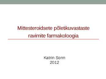 Mittesteroidsete põletikuvastaste ravimite farmakoloogia