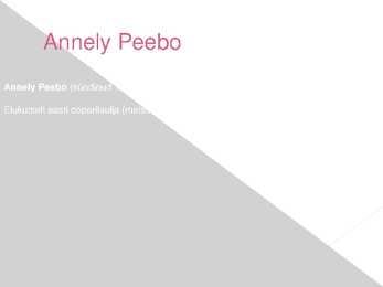 Annely Peebo Slaidiesitus #3