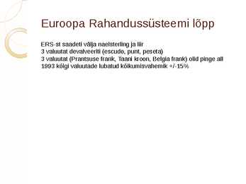 Euroopa Rahasüsteem-Monetaarsüsteem #7