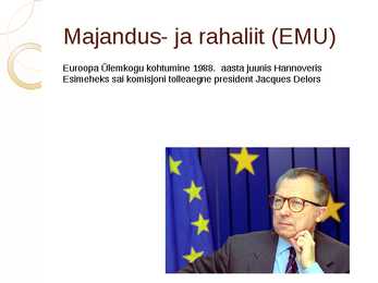 Euroopa Rahasüsteem-Monetaarsüsteem #8