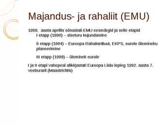 Euroopa Rahasüsteem-Monetaarsüsteem #9