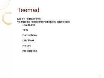 levaade Eesti turul pakutavatest hoiustamisvõimalustest #2