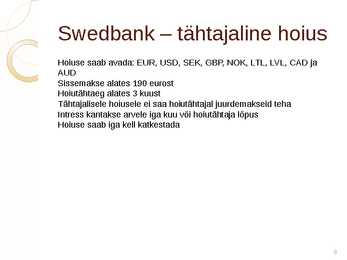 levaade Eesti turul pakutavatest hoiustamisvõimalustest #6
