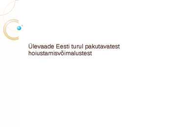 levaade Eesti turul pakutavatest hoiustamisvõimalustest