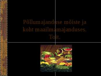 Põllumajanduse mõiste ja koht maailmamajanduses