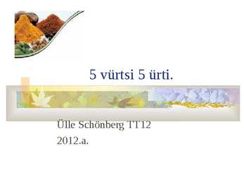 Kodutöö 5 vürtsi-5 ürti