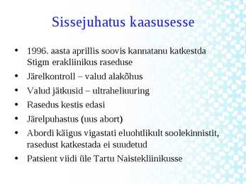 Stigma abordi kaasus #3