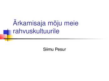 Ärkamisaja mõju meie rahvuskultuurile