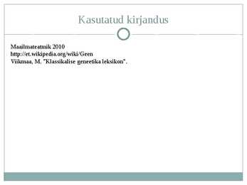 Geen ehk pärilikkustegur #6