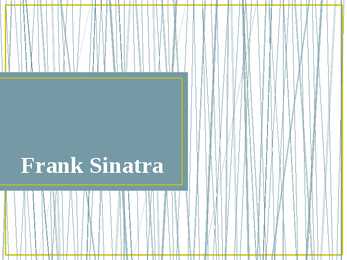 Frank Sinatra powerpoint