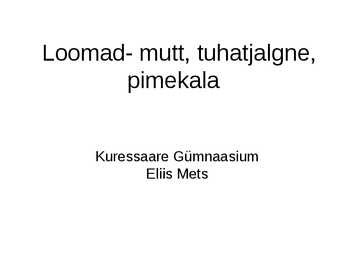 Loomad- mutt-tuhatjalgne-pimekala