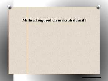 Maksukohustuslane ja maksuhaldur #9