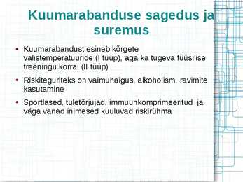 KUUMARABANDUSE PATOFÜSIOLOOGIA #3