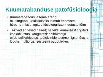 KUUMARABANDUSE PATOFÜSIOLOOGIA #9