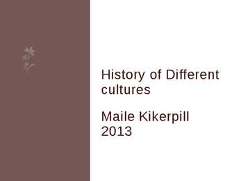 History of Different cultures
